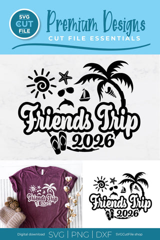 2026 Friends Trip svg - Besties or Girls Cruise Vacation svg SVG SVG Cut File 