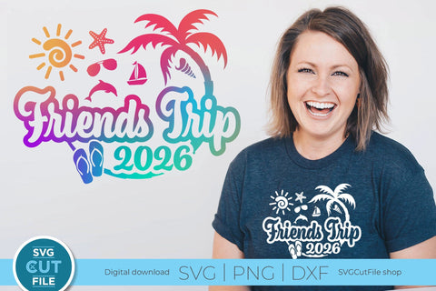 2026 Friends Trip svg - Besties or Girls Cruise Vacation svg SVG SVG Cut File 