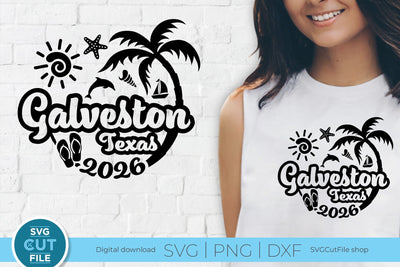 2026 Galveston Texas svg - Galveston TX Vacation or Trip Design SVG SVG Cut File 