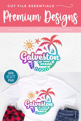 2026 Galveston Texas svg - Galveston TX Vacation or Trip SVG SVG Cut File 