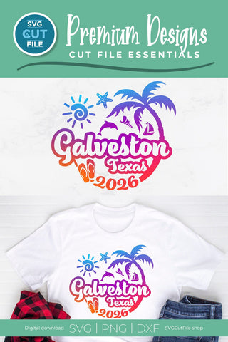 2026 Galveston Texas svg - Galveston TX Vacation or Trip SVG SVG Cut File 