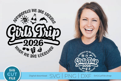 2026 Girls Trip svg - Girls Cruise Vacation Design Apparently We Are Trouble When we are Together SVG SVG Cut File 