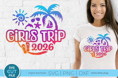 2026 Girls Trip svg - Girls Cruise Vacation Design SVG SVG Cut File 