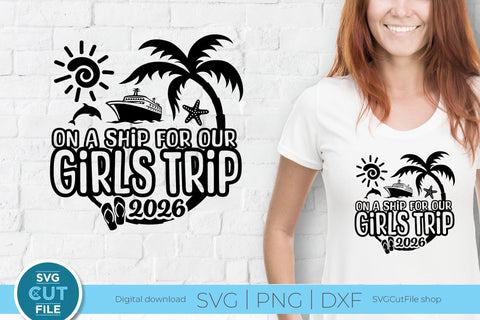 2026 Girls Trip svg - Girls Cruise Vacation Design SVG SVG Cut File 