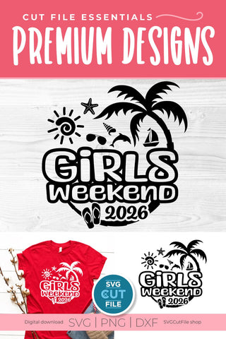2026 Girls Weekend svg - Girls or Ladies Vacation Design SVG SVG Cut File 