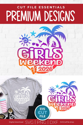 2026 Girls Weekend svg - Girls or Ladies Vacation Design SVG SVG Cut File 
