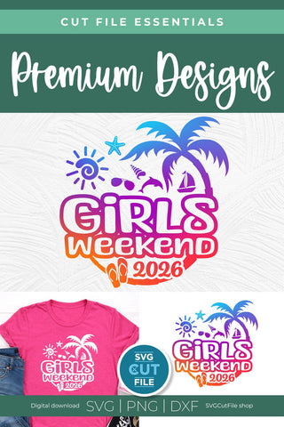 2026 Girls Weekend svg - Girls or Ladies Vacation Design SVG SVG Cut File 