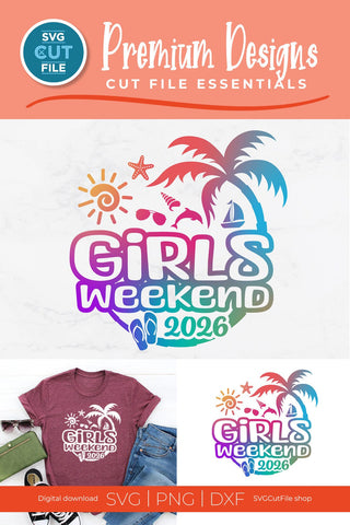 2026 Girls Weekend svg - Girls or Ladies Vacation Design SVG SVG Cut File 