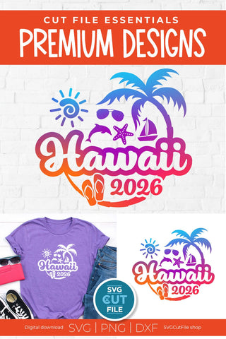 2026 Hawaii svg - Hawaii Vacation or Trip Design SVG SVG Cut File 