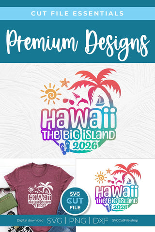 2026 Hawaii-the Big Island svg - Hawaiian Vacation or Trip Design SVG SVG Cut File 