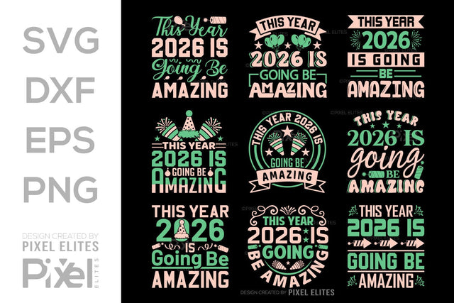 2026 Is Going to Be Amazing SVG | New Year Quote Designs SVG ETC Craft 