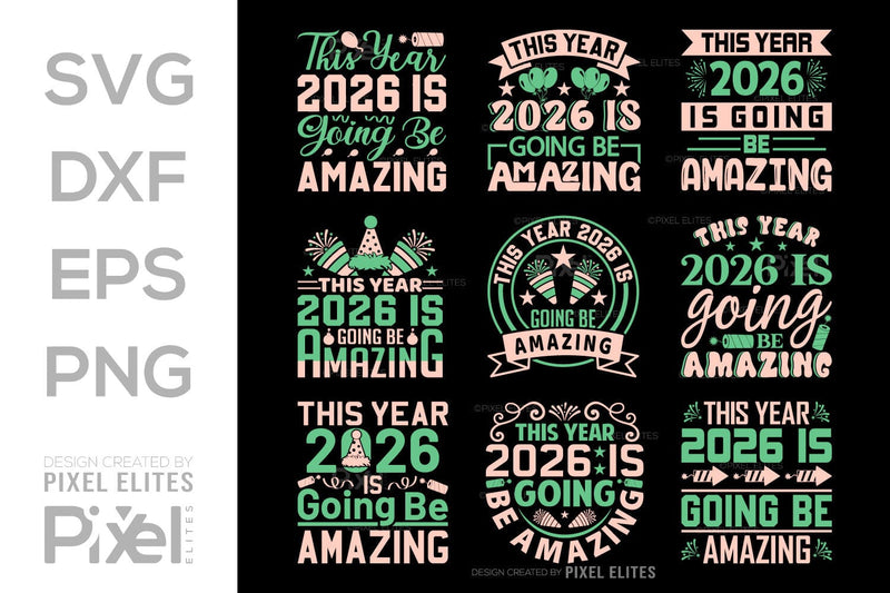 2026 Is Going to Be Amazing SVG | New Year Quote Designs SVG ETC Craft 