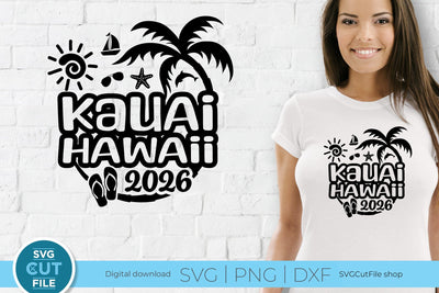 2026 Kauai Hawaii svg - Hawaii Vacation or Trip Design SVG SVG Cut File 
