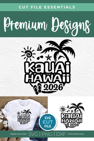 2026 Kauai Hawaii svg - Hawaii Vacation or Trip Design SVG SVG Cut File 