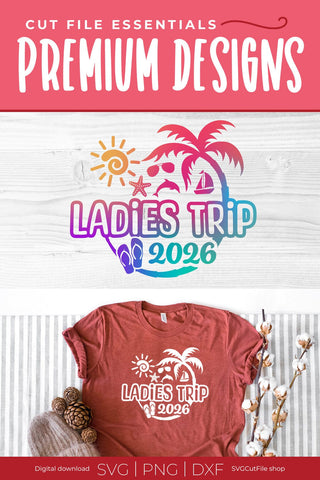 2026 Ladies Trip svg - Ladies Trip Vacation or Trip Design SVG SVG Cut File 