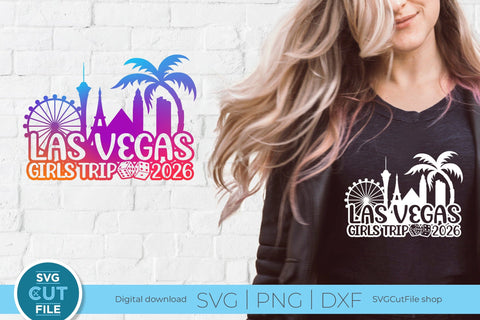 2026 Las Vegas Girls Trip svg Great for a Birthday Weekend Vacation Design SVG SVG Cut File 