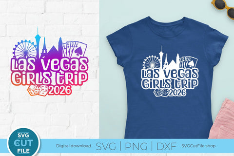 2026 Las Vegas Girls Trip svg Great for a Birthday Weekend Vacation Design SVG SVG Cut File 