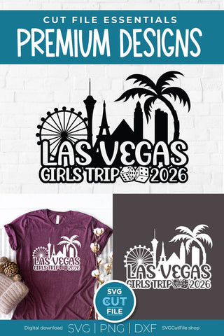 2026 Las Vegas Girls Trip svg Great for a Birthday Weekend Vacation Design SVG SVG Cut File 