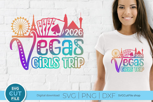 2026 Las Vegas Girls Trip svg Great for a Birthday Weekend Vacation svg SVG SVG Cut File 