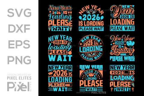 2026 Loading SVG Bundle | New Year Please Wait T-Shirt Designs SVG ETC Craft 
