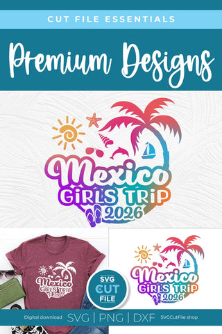 2026 Mexico Girls Trip svg - Mexico Vacation or Trip Design for the Ladies svg SVG SVG Cut File 
