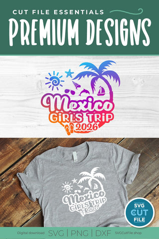 2026 Mexico Girls Trip svg - Mexico Vacation or Trip Design for the Ladies svg SVG SVG Cut File 
