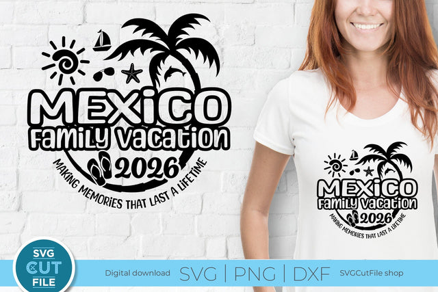 2026 Mexico svg - Mexico Family Vacation or Trip Design SVG SVG Cut File 