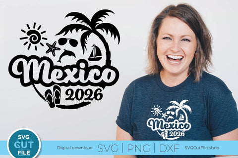 2026 Mexico svg - Mexico Vacation or Trip Design SVG SVG Cut File 