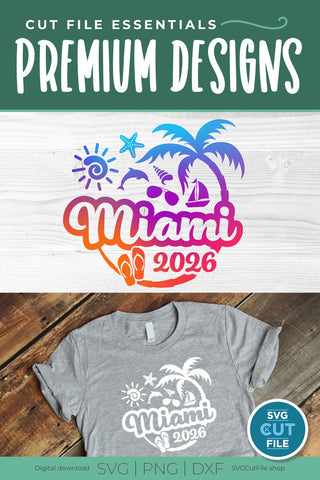 2026 Miami Florida svg - Miami Florida Vacation or Trip Design SVG SVG Cut File 