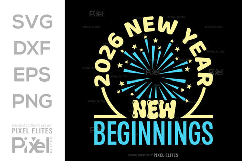 2026 New Year New Beginnings SVG | T-Shirt Design Bundle SVG ETC Craft 