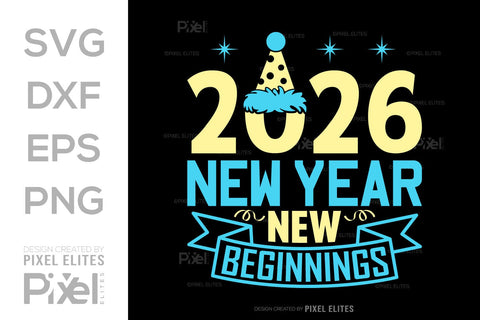 2026 New Year New Beginnings SVG | T-Shirt Design Bundle SVG ETC Craft 