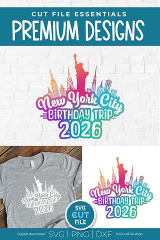 2026 New York City Birthday Trip svg Great for an NYC Weekend Vacation SVG SVG Cut File 