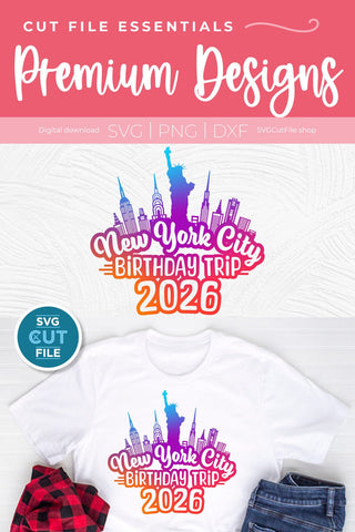 2026 New York City Birthday Trip svg Great for an NYC Weekend Vacation svg SVG SVG Cut File 