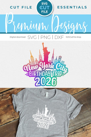 2026 New York City Birthday Trip svg Great for an NYC Weekend Vacation svg SVG SVG Cut File 
