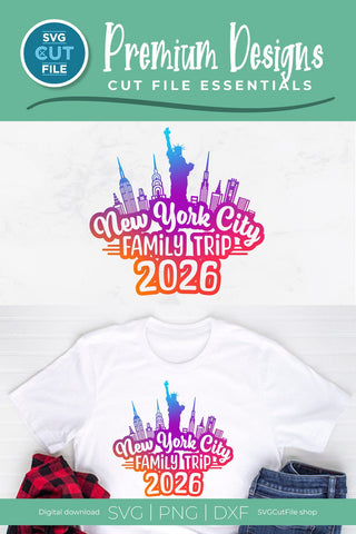 2026 New York City Family Trip svg Great for a Birthday Weekend Vacation SVG SVG Cut File 