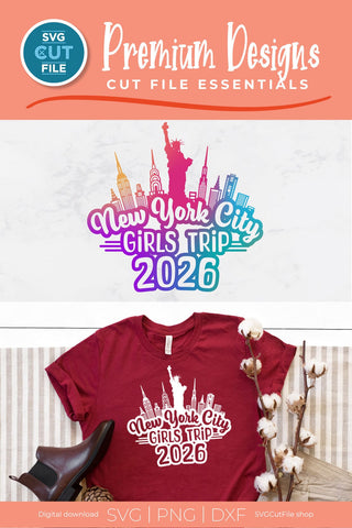 2026 New York City Girls Trip svg Great for a Birthday Weekend Vacation SVG SVG Cut File 