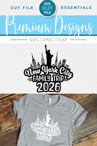 2026 New York City svg - Family Trip svg Great for a Birthday Weekend Vacation SVG SVG Cut File 