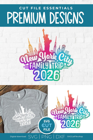 2026 New York City svg - Family Trip svg Great for a Birthday Weekend Vacation SVG SVG Cut File 