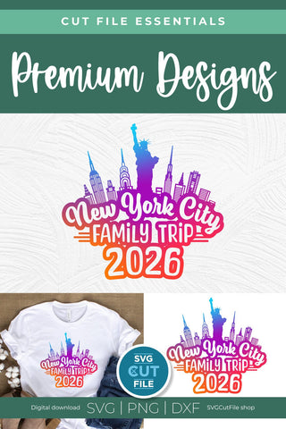 2026 New York City svg - Family Trip svg Great for a Birthday Weekend Vacation SVG SVG Cut File 