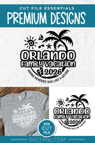 2026 Orlando Family Vacation svg - Orlando FL Vacation or Trip Design SVG SVG Cut File 