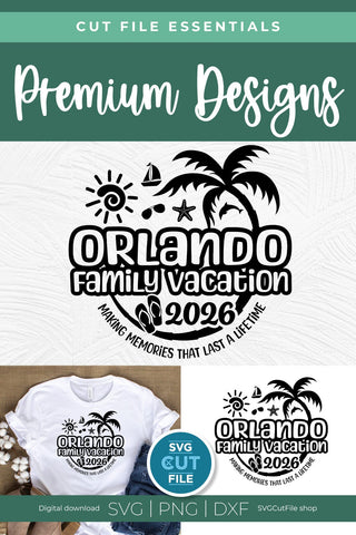 2026 Orlando Family Vacation svg - Orlando FL Vacation or Trip Design SVG SVG Cut File 