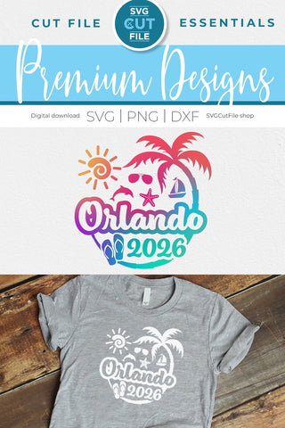 2026 Orlando Florida svg - Orlando FL Vacation or Trip Design SVG SVG Cut File 
