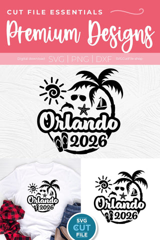 2026 Orlando Florida svg - Orlando FL Vacation or Trip Design SVG SVG Cut File 