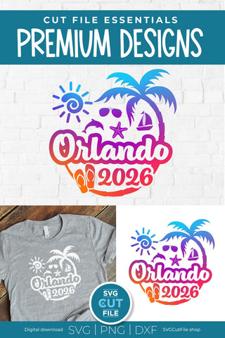 2026 Orlando Florida svg - Orlando FL Vacation or Trip Design SVG SVG Cut File 