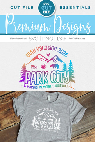2026 Park City Utah Family Trip svg - Utah SVG vacation or Trip svg SVG SVG Cut File 