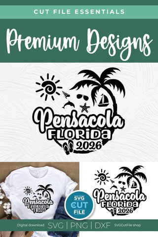 2026 Pensacola Florida svg - Pensacola FL Vacation or Trip Design SVG SVG Cut File 