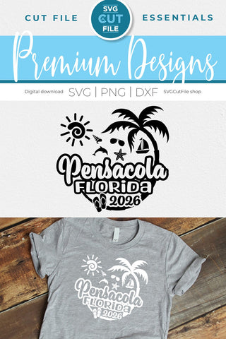 2026 Pensacola Florida svg - Pensacola FL Vacation or Trip Design SVG SVG Cut File 