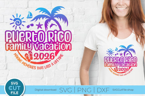 2026 Puerto Rico Family Vacation svg - Puerto Rico Vacation or Trip SVG SVG Cut File 
