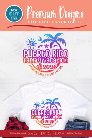 2026 Puerto Rico Family Vacation svg - Puerto Rico Vacation or Trip SVG SVG Cut File 