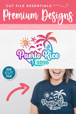 2026 Puerto Rico svg - Puerto Rico Vacation or Trip Design SVG SVG Cut File 